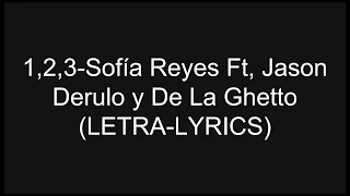 1,2,3-Sofía Reyes Ft Jason Derulo y De La Ghetto (LETRA-LYRICS)