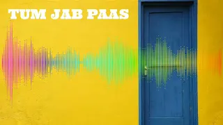 Tum Jab Paas || Prateek Kuhad || Karaoke Cover || Anip Bhardwaj