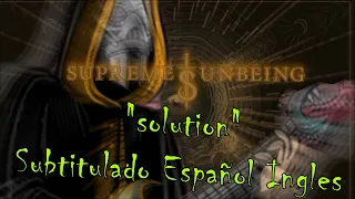 Supreme Unbeing Solution Subtitulado Español Ingles