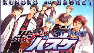 【AMV】My Fight -『Kuroko no Basket 黒子のバスケ』