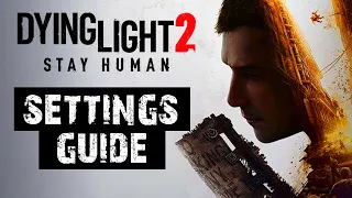 Dying Light 2 Settings Guide (for Console + Controllers)