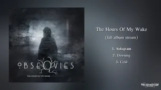 Obseqvies - The Hours Of My Wake (Official Full Album | HD)