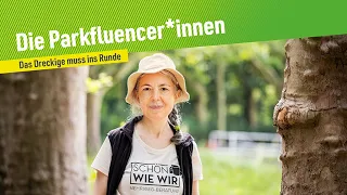 Die Parkfluencer*innen: „Das Dreckige muss ins Runde“