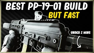 BEST PP-19-01 BUILD BUT FAST LOW RECOIL HIGH ERGO GUN BUILD EFT ESCAPE FROM TARKOV UNDER 2 MINS 7n31