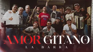 La Barra - Amor Gitano (Video Oficial)