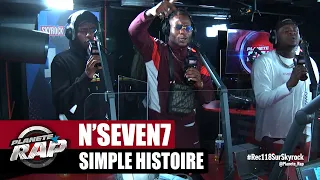 [Exclu] N'Seven7 "Simple histoire" #PlanèteRap