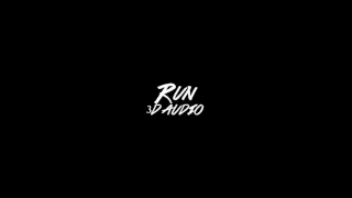 EXO (엑소) - RUN [3D AUDIO]