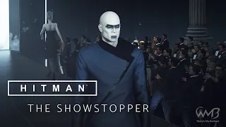 HITMAN 2 (2016) Walkthrough - The Showstopper | Paris (All Mission Stories)