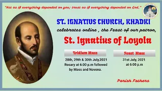 Feast of St. Ignatius of Loyola our Patron saint: Holy Mass 31.7.21 at 6.00 pm