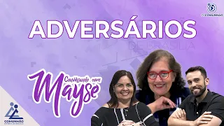 Conversando com Mayse | #162 - ADVERSÁRIOS