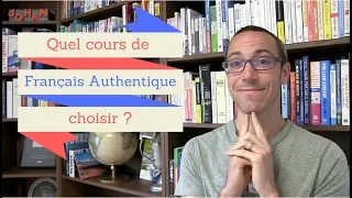 Quel cours de Français Authentique choisir ?