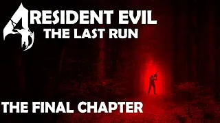 Resident Evil 4: The Last Run - The Final Chapter - A Rambunctious End