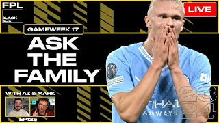 FPL BlackBox | Ask The Family | Fantasy Premier League Tips 2023/24 | Gameweek 17