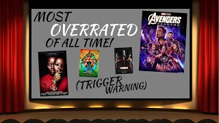 Top 10 Most OVERRATED Movies of All Time! (Trigger Warning)
