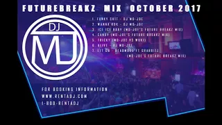 DJ Mo-Joe - Future Breakz Mix October 2017