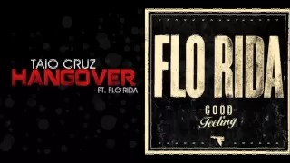 Taio Cruz ft. Flo Rida vs. Flo Rida - Good Hangover