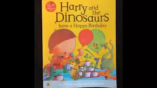 Harry and the Dinosaurs have a Happy Birthday - Give Us A Story!