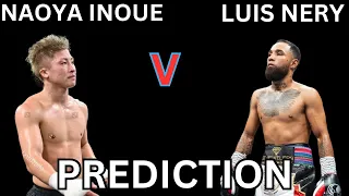 Naoya Inoue Vs Luis Nery Bantamweight Title PREDICTION