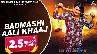 Amit Saini Rohtakiya : Badmashi Aali Khaaj | Official Video | Haryanvi Song