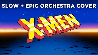 X-Men: Animated Series Theme Song Slow, Epic + Mellow Orchestral Arrangement (29:40 min)