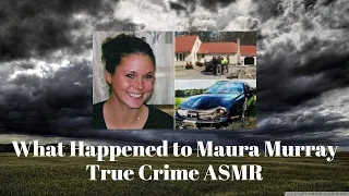 True Crime ASMR |Maura Murray| Whispered