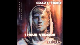 ILLENIUM & Said The Sky (feat. Rock Mafia) - Crazy Times [1 Hour Version]