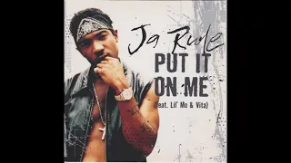 Ja Rule Featuring Lil' Mo & Vita - Put It On Me