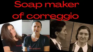 The soap maker of correggio - Italian serial killer - True crime discussion - Leonarda Ciancuilli