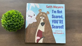 I'm Not Scared You're Scared, Seth Meyers -  Kids Book Read Aloud - Reading with Kinders