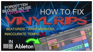 Fix Beatgrids of Vinyl Rips In Ableton Live | FSH Tutorials Ep. 1