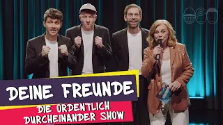 Deine Freunde - Die ordentlich durcheinander Show