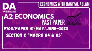 A2 Economics 9708 May/June 2023 Paper 41 Section C (Macro) |How to answer 20 Markers|