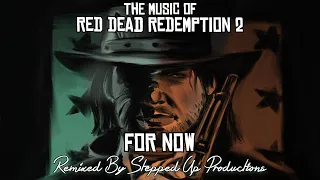 Red Dead Redemption 2 Soundtrack: (The Truth Will Set You Free/ High/Low Honor) For Now