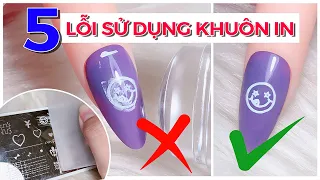 5 Lỗi Sử Dụng Khuôn In Móng Tay Ít Ai Biết??