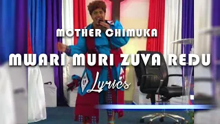 Mother Chimuka - Mwari Muri Zuva Redu(lyric video)