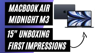 MacBook Air Midnight 15 inch Laptop, Apple M3 chip, 8GB Memory, 512GB SSD - Unboxing