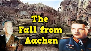 The Furious Battle of Aachen 1944 | Hell Breaks Loose on the Western Front