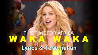 Shakira - Waka Waka (This Time for Africa) Lirik & Terjemahan Indonesia