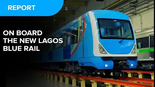 On board the newly commissioned Lagos Blue Rail
