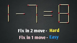 FIX IN 2 MOVE | Matchstick puzzle 1-7=8