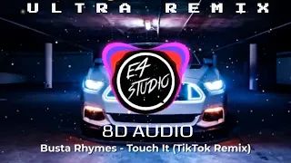 Busta Rhymes - Touch It [ 8D Audio ] TikTok Remix | Touch It Bring It 8D Audio | e4 studio | Part 12