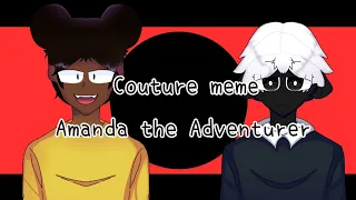 *.✧COUTURE MEME*.✧// Amanda the Adventurer//