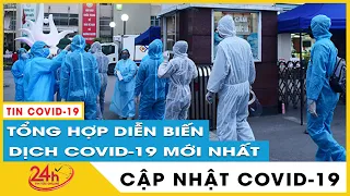 Tin tức Covid-19 mới nhất hôm nay 21/7 Dich Virus Corona  Hà nội ca nhiễm mới tiếp tục tăng. TV24h