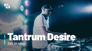 Tantrum Desire DJ Set | Get in Step
