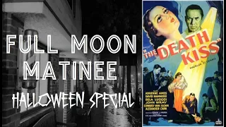 *HALLOWEEN SPECIAL* Full Moon Matinee presents THE DEATH KISS (1932) | Mystery | Crime Drama