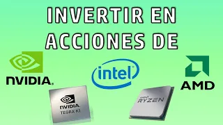 💲INVERTIR en ACCIONES de NVIDIA, INTEL Y AMD (Bolsa de Valores) 📈 - Invirtiendo a tus 20′s 📱💵