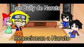 Los Bully de Naruto Reaccionan a Naruto (1/1)~Ainita_roblox78~