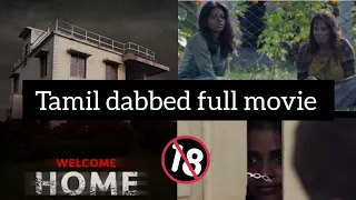 Welcome Home full movie in tamil dabbed || Real ife incident || #Welcomehomemovie||Triller Movie