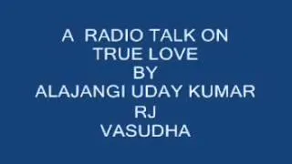 True Love   Radio Talk by Uday Kumar