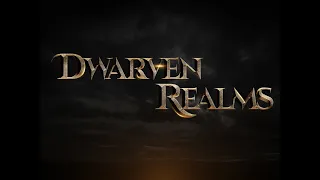 Dwarven Realms Alpha August 2022